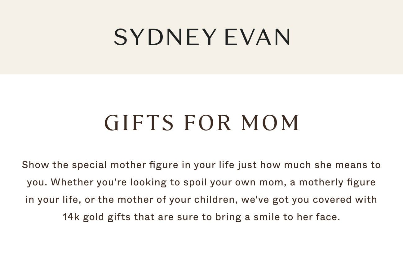 Sydney Evan Mother's Day Collection
