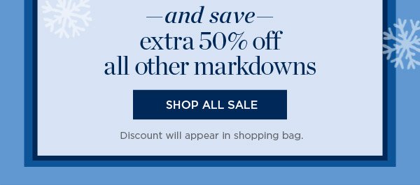 And save an extra 50% off all other markdowns | Shop All Sale