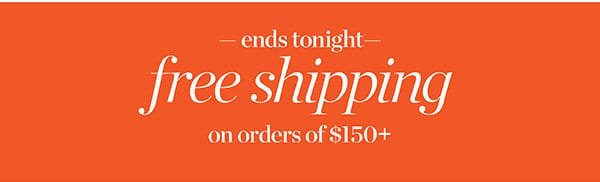 Ends tonight! Free Shipping on \\$150+