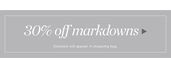 30% off Markdowns | Shop Now