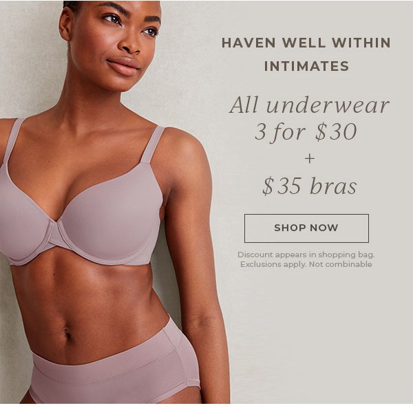 All underwear 3 for \\$30 + \\$35 bras