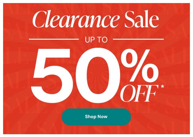 up to 50% Off Clearance Sale
