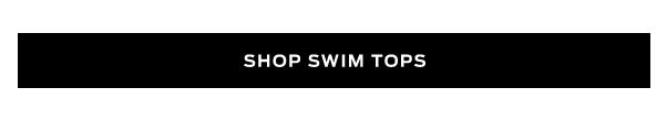 Shop Swim Tops >