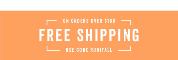 Free Shipping Over \\$100 With Code: RUNITALL >