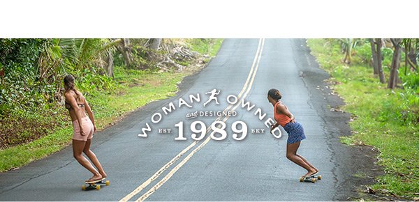 Woman Owned & Designed Since 1989 >