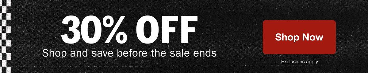 30% Off. Shop and save before the sale ends. SHOP NOW. 