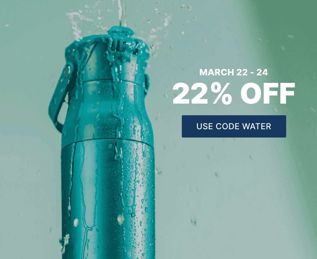 22% off sitewide with code WATER