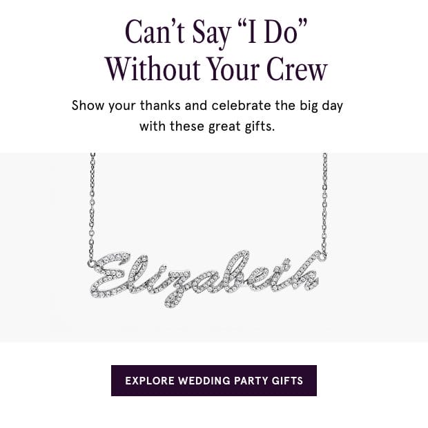 Explore Wedding Party Gifts >