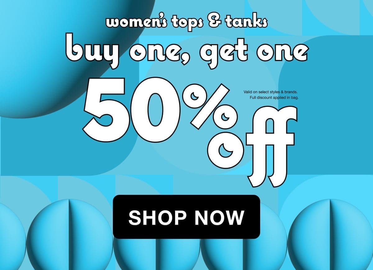 Buy 1 Get 1 50% Off Women's Tops & Tanks | SHOP 5-DAY SALE