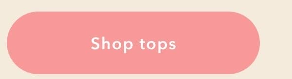 Shop tops