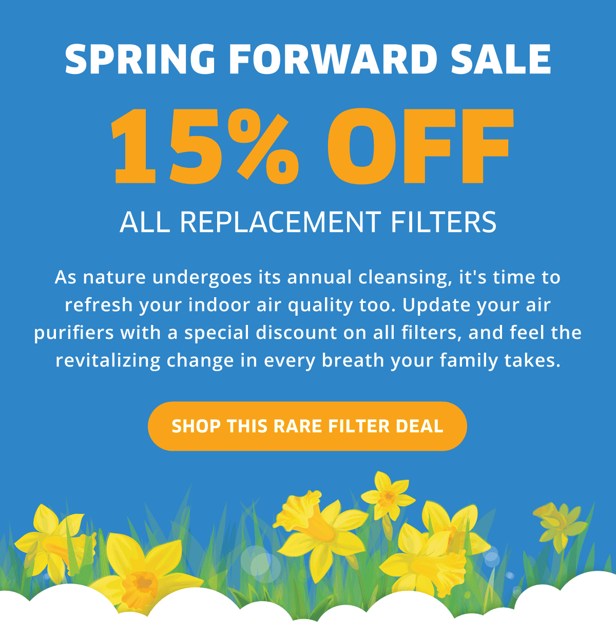 Spring Forward Sale 15% Off All Replacement Filters | Shop This Rare Filter Deal
