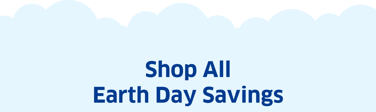 Shop All Earth Day Savings