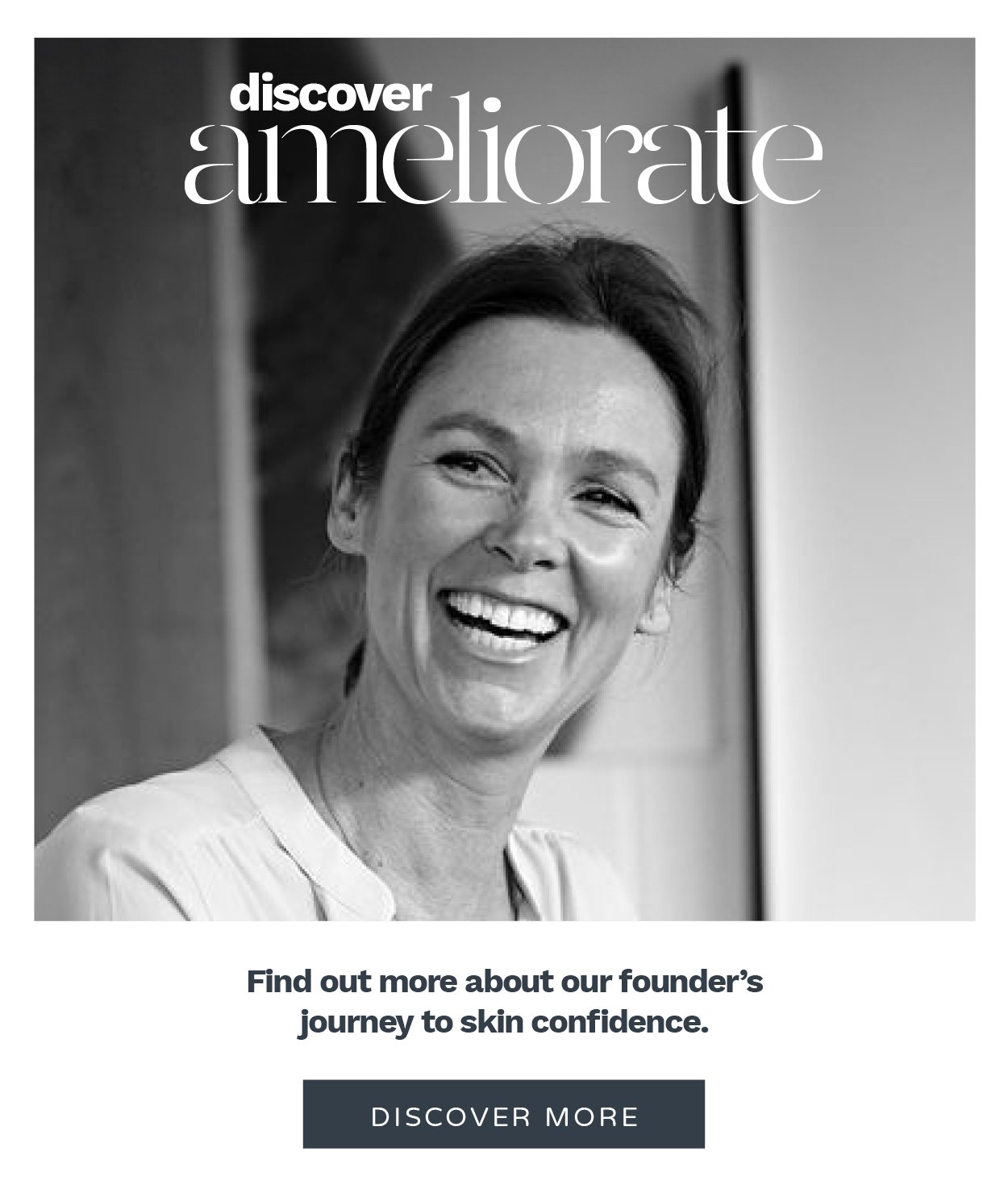 Discover more about the founder of Ameliorate