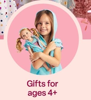 H: Gifts for ages 4+