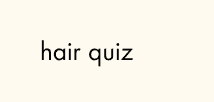 Hair Quiz