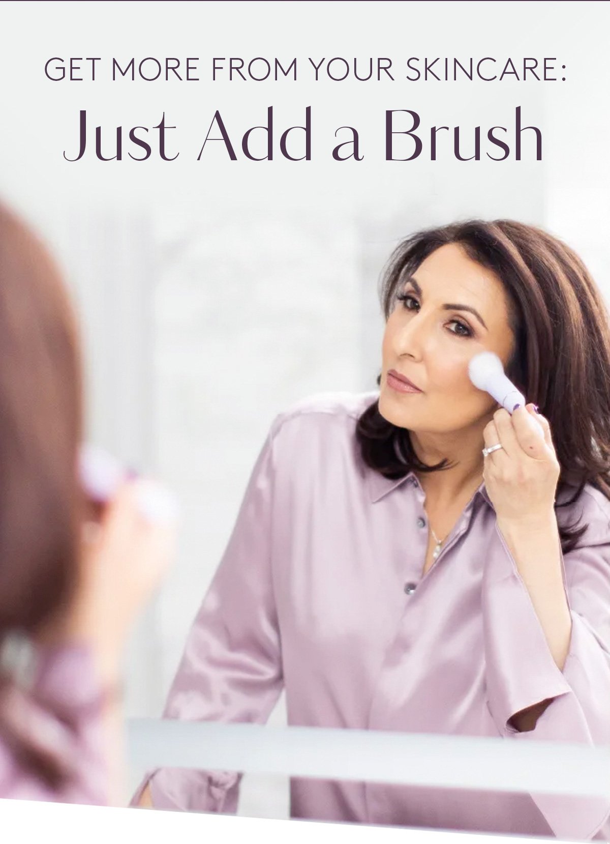 Get more from your skincare: just add a brush!