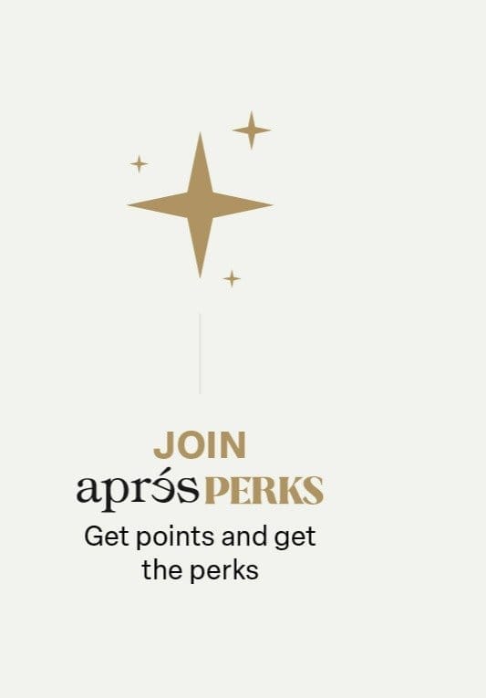 Join AprésPERKS, our Rewards Program.