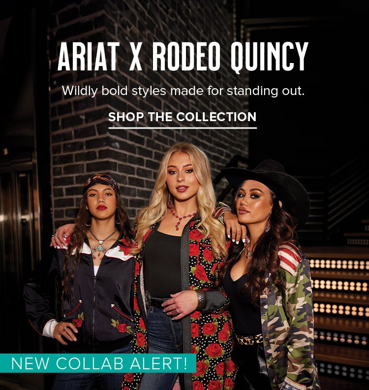 ARIAT X RODEO QUINCY | SHOP THE COLLECTION