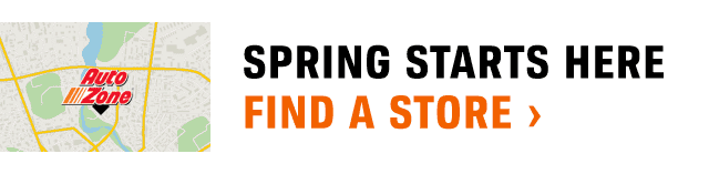 AutoZone | SPRING STARTS HERE FIND A STORE >