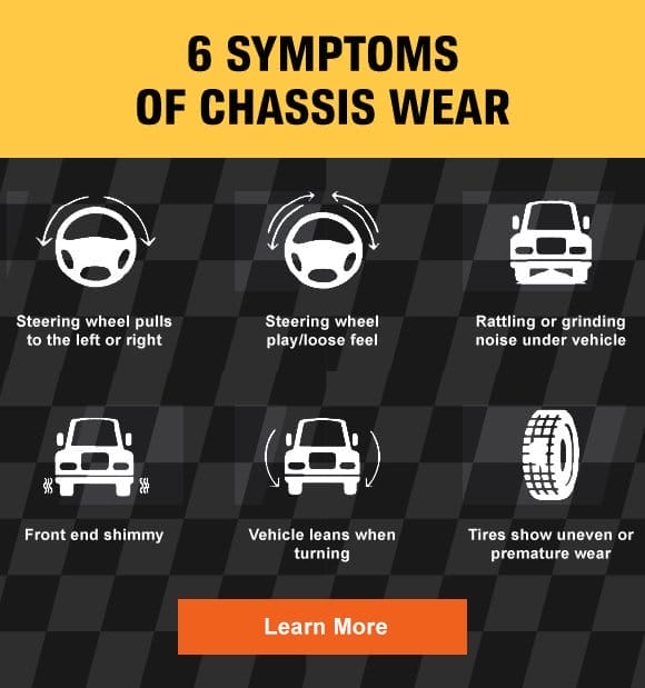 6 SYMPTOMS OF CHASSIS WEAR | Learn More