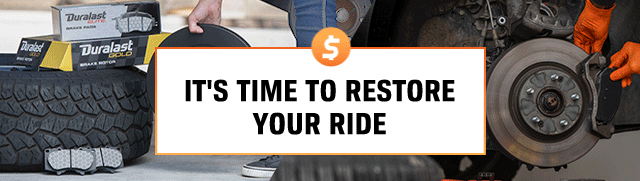 IT'S TIME TO RESTORE YOUR RIDE