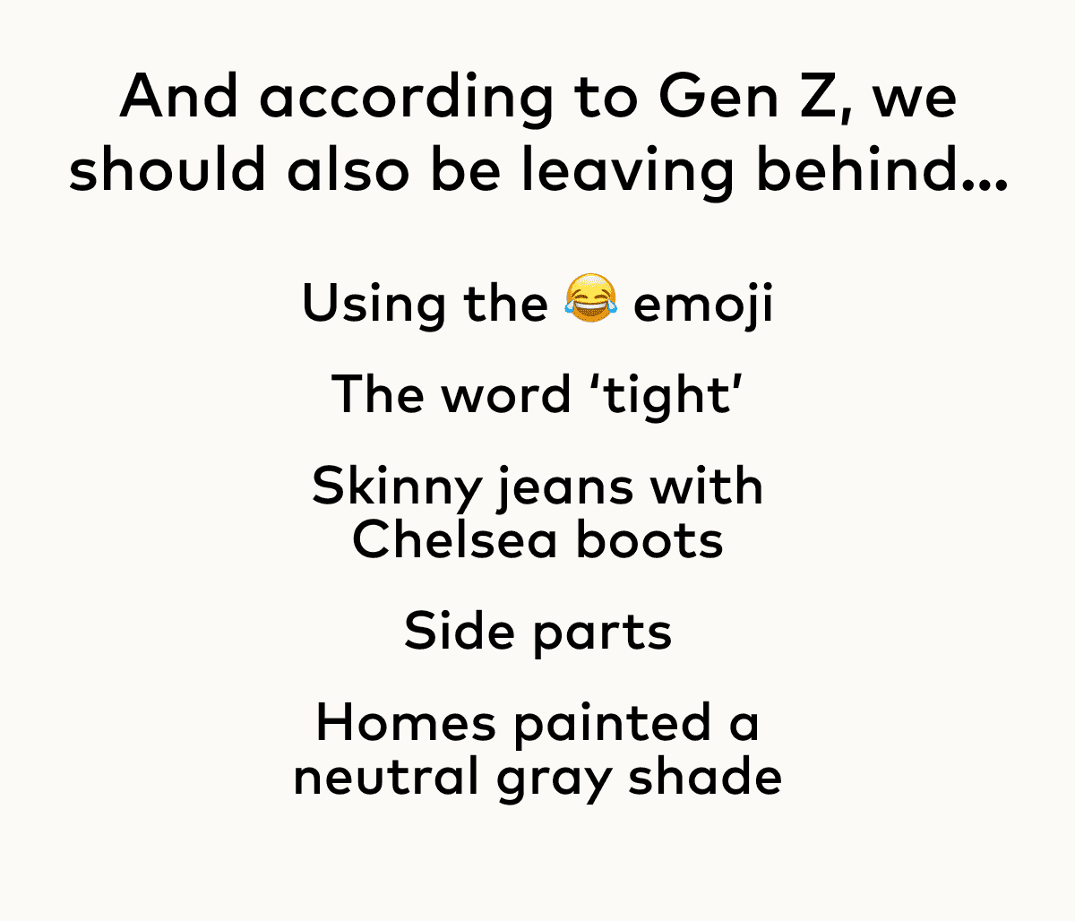 According to Gen Z, we should also be leaving behind...