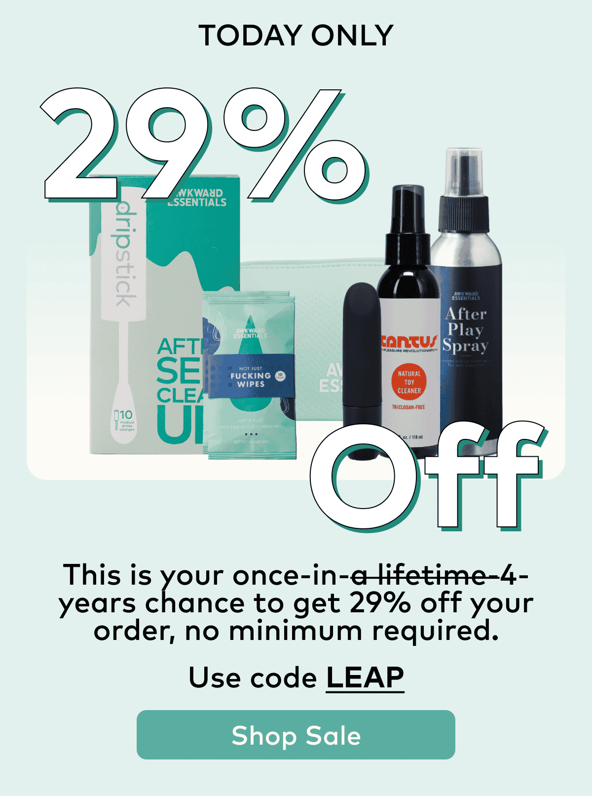 Save 29% off your order, no minimum required. Use code LEAP