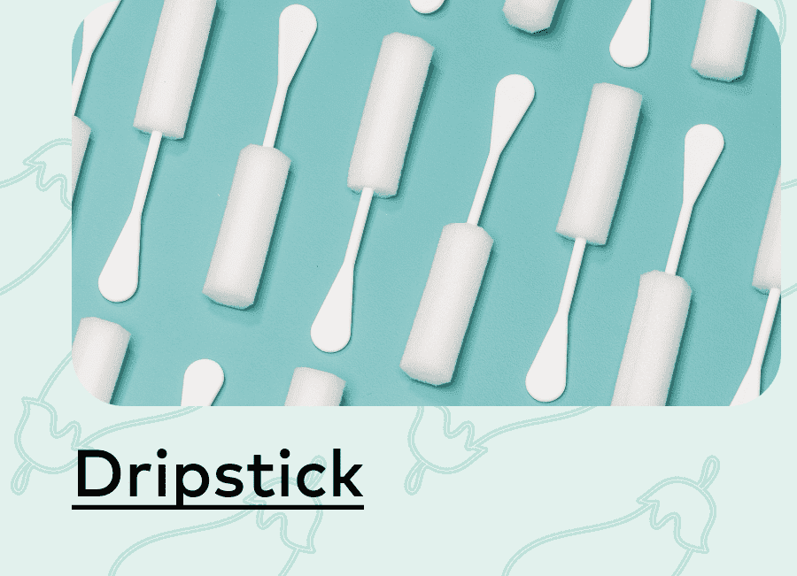 Dripstick