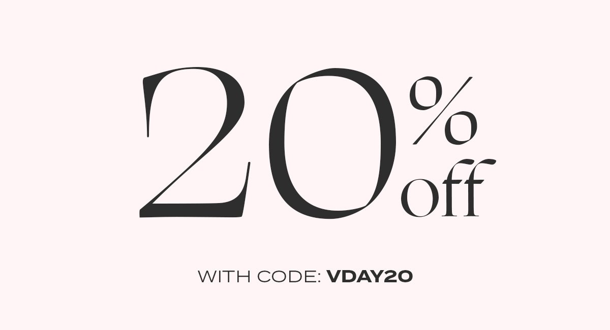 Shop 20% Off with code: VDAY20