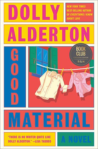 Book | Good Material (B&N Exclusive Edition) By Dolly Alderton.
