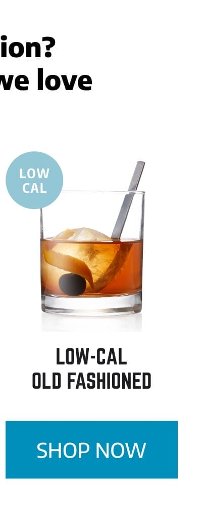 Shop Low-Cal Old Fashioned