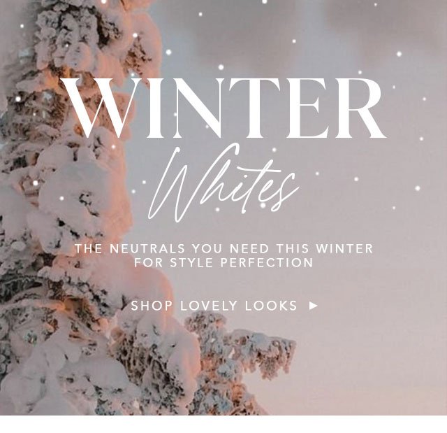 Winter Whites, Shop Lovely Looks