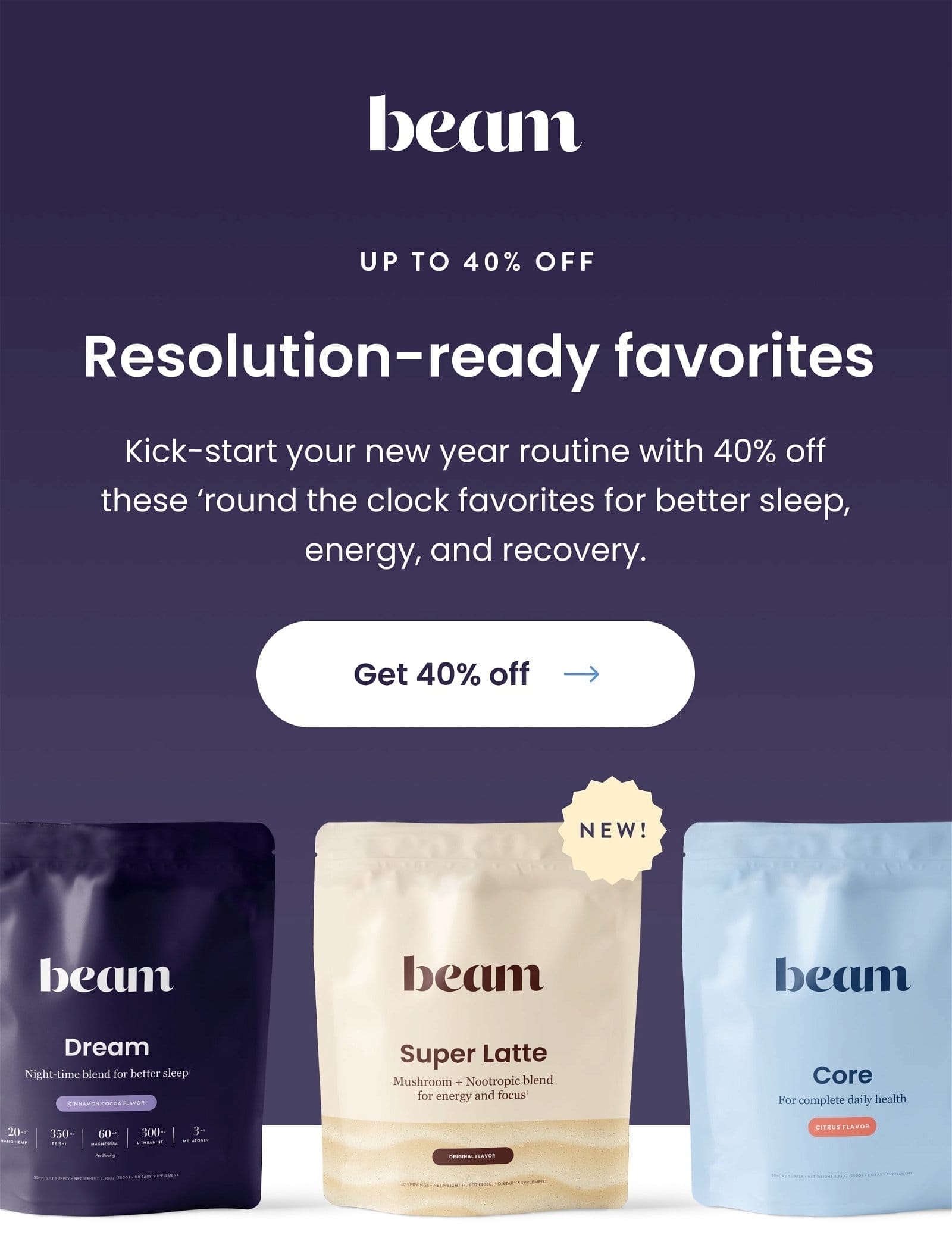 Kick-start your new year routine with 40% off these ‘round the clock favorites for better sleep, energy, and recovery.