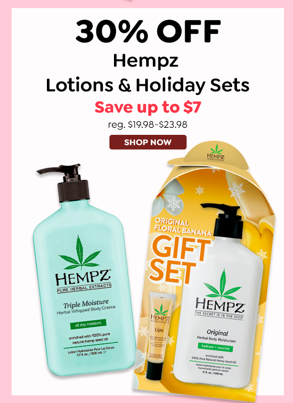 30% OFF HEMPZ LOTIONS & HOLIDAY SETS