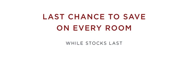 Last Chance To Save On Every Room