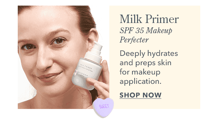 Milk Primer SPF 35 Makeup Perfecter | Deeply hydrates and preps skin for makeup application. | Shop Now