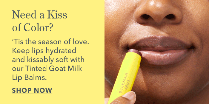 Need a Kiss of Color? 'Tis the season of love. Keep lips hydrated and kissably soft with out Tinted Goat Milk Lip Balms. | Shop Now