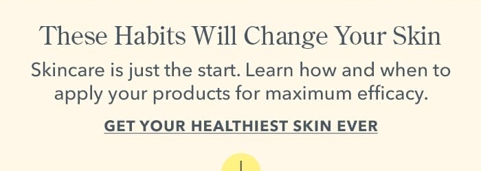 These Habits Will Change Your Skin