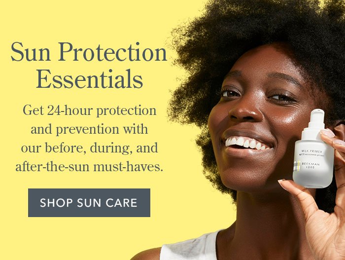 Sun Protection Essentials | Get 24-hour protection and prevention with our before, during, and after-the-sun must-haves. | SHOP SUN CARE
