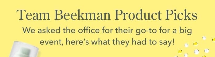 Team Beekman Product Picks
