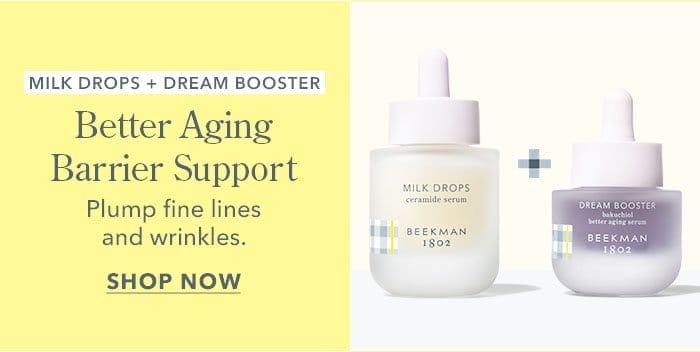 Milk Drops + Dream Booster | Better Aging Barrier Support