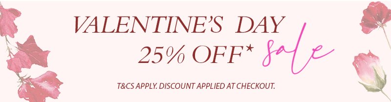 Valentines Day 25% OFF Sale