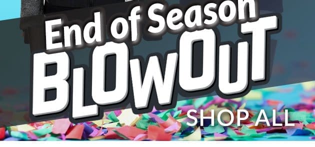 End of season blowout 50% off