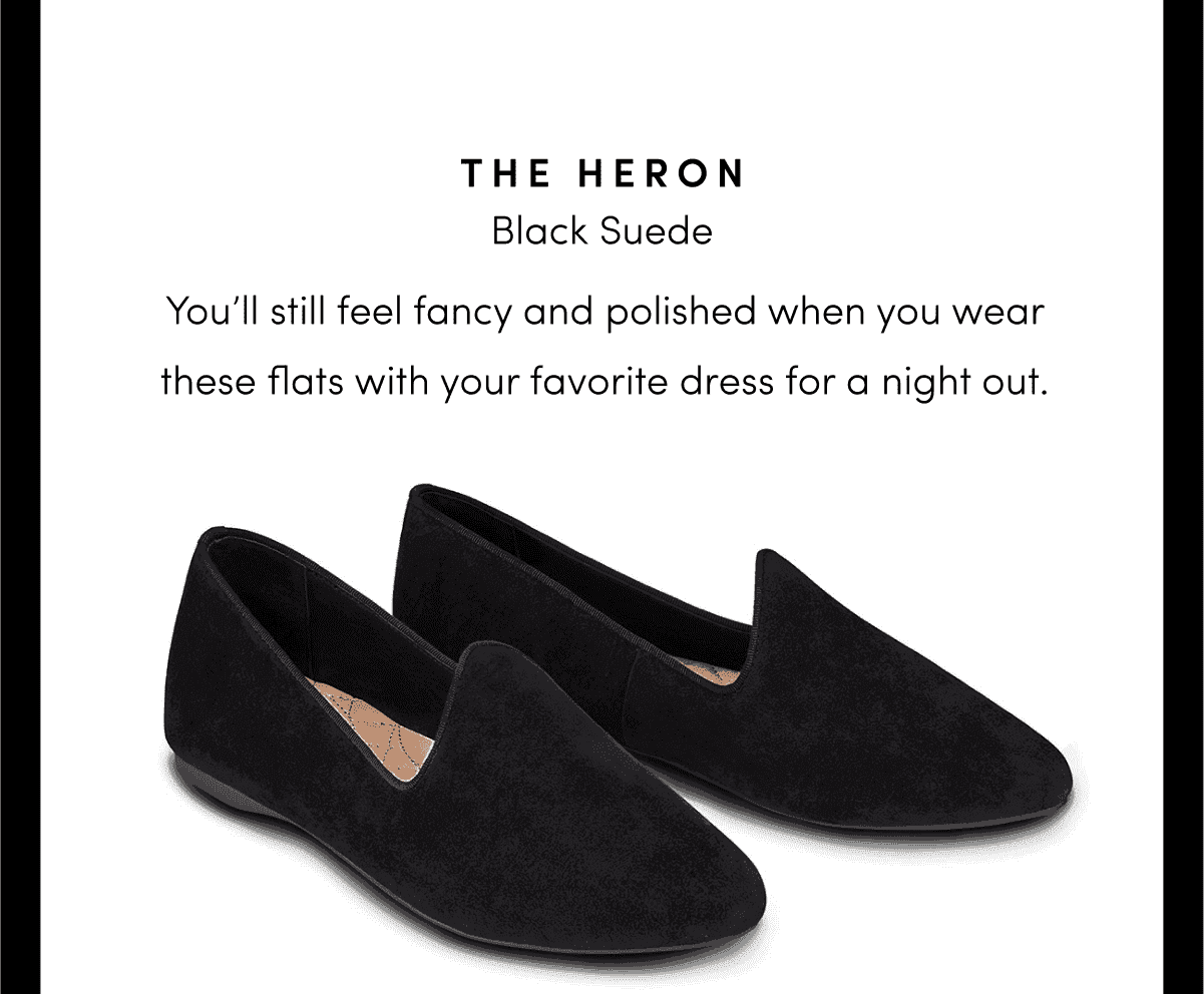 Heron in Black Suede: you'll still feel fancy and polisehd when you wear these flats with your favorite dress for a night out.