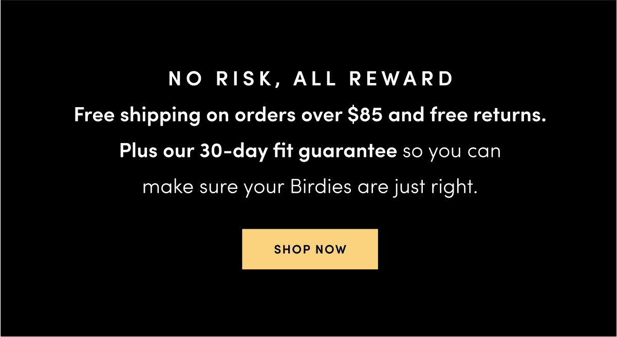 No Risk, All Reward - SHOP NOW