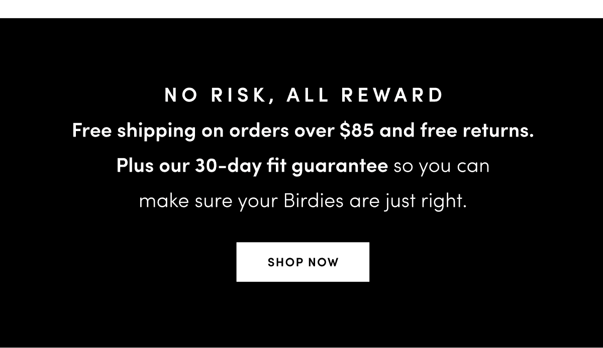 No Risk, All Reward - SHOP NOW