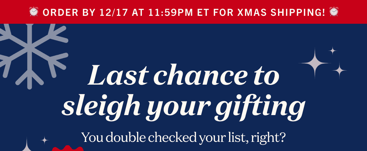 Last chance to sleigh your gifting