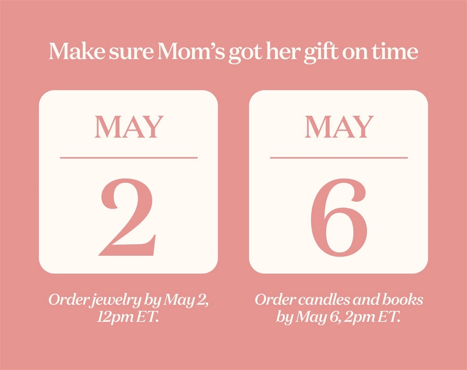 Make sure Mom’s got her gift on time