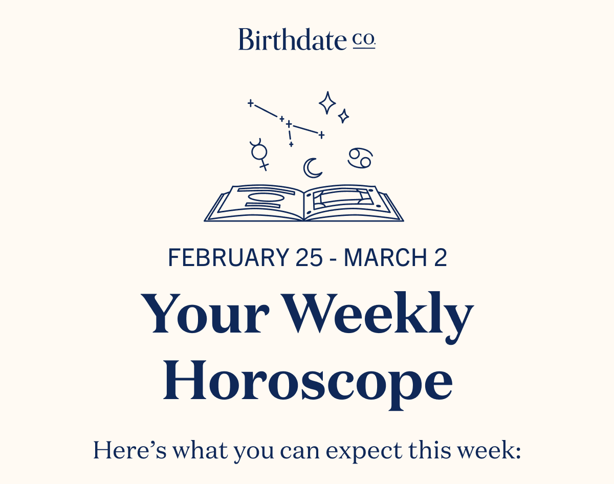 Your Weekly Horoscopes