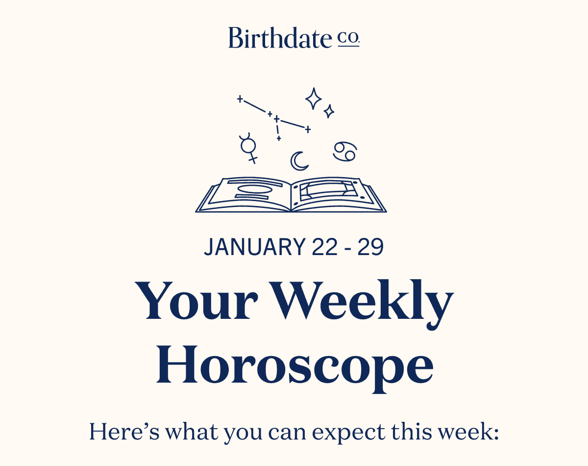 Your Weekly Horoscopes
